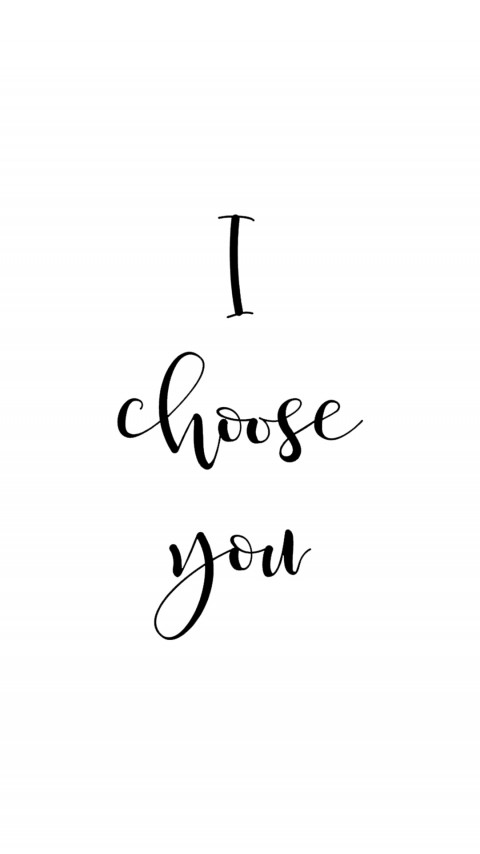 4k Phone I Choose You Quote Love Couple Wallpaper
